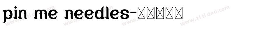 pin me needles字体转换